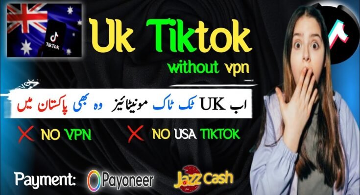 How to Create UK TikTok Account in Pakistan Without VPN